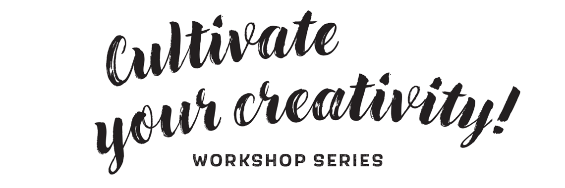 Cultivate your Creativity Workshop Series | City of Coffs Harbour